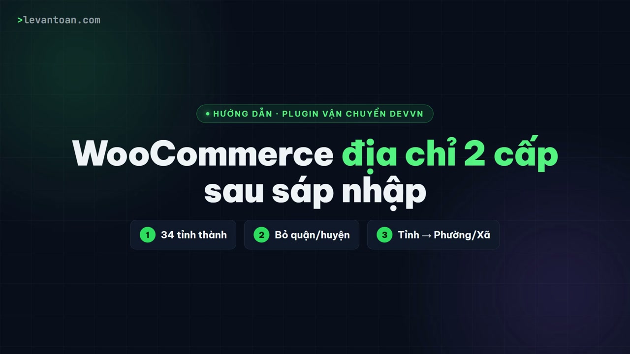 WooCommerce địa chỉ 2 cấp sau sáp nhập