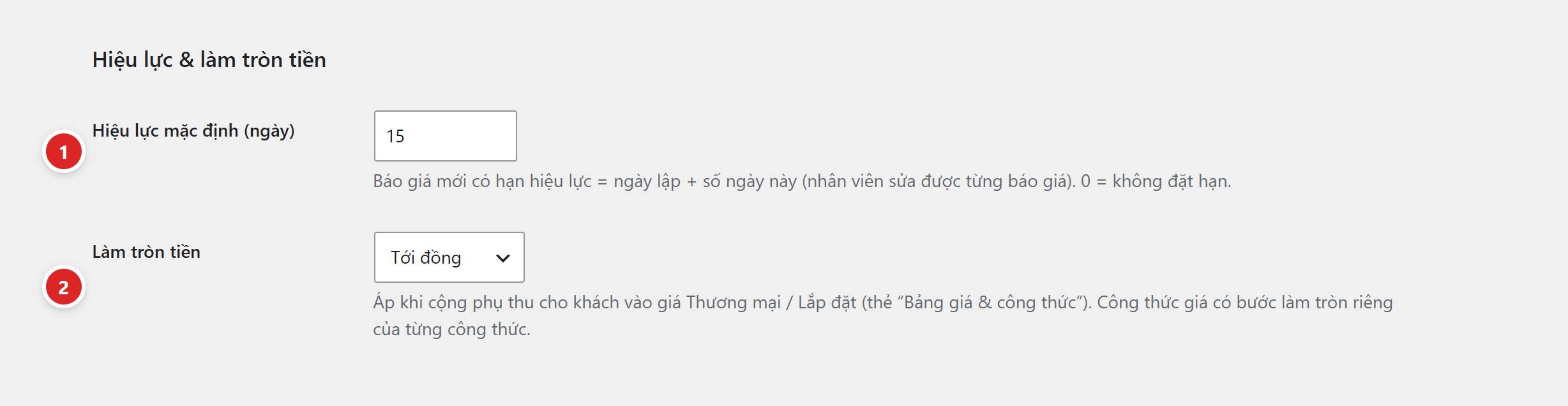 Mục Hiệu lực và làm tròn tiền: Hiệu lực mặc định 15 ngày, Làm tròn tiền Tới đồng