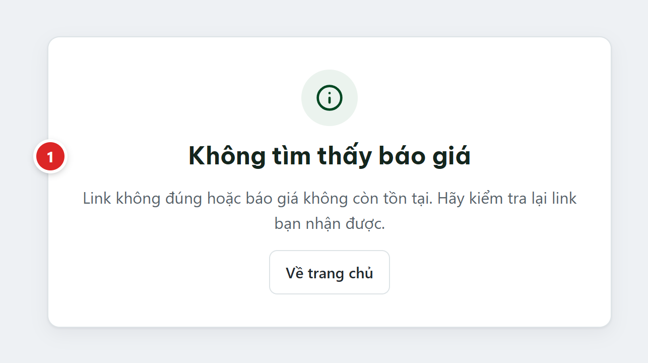 Trang Không tìm thấy báo giá với câu Link không đúng hoặc báo giá không còn tồn tại và nút Về trang chủ