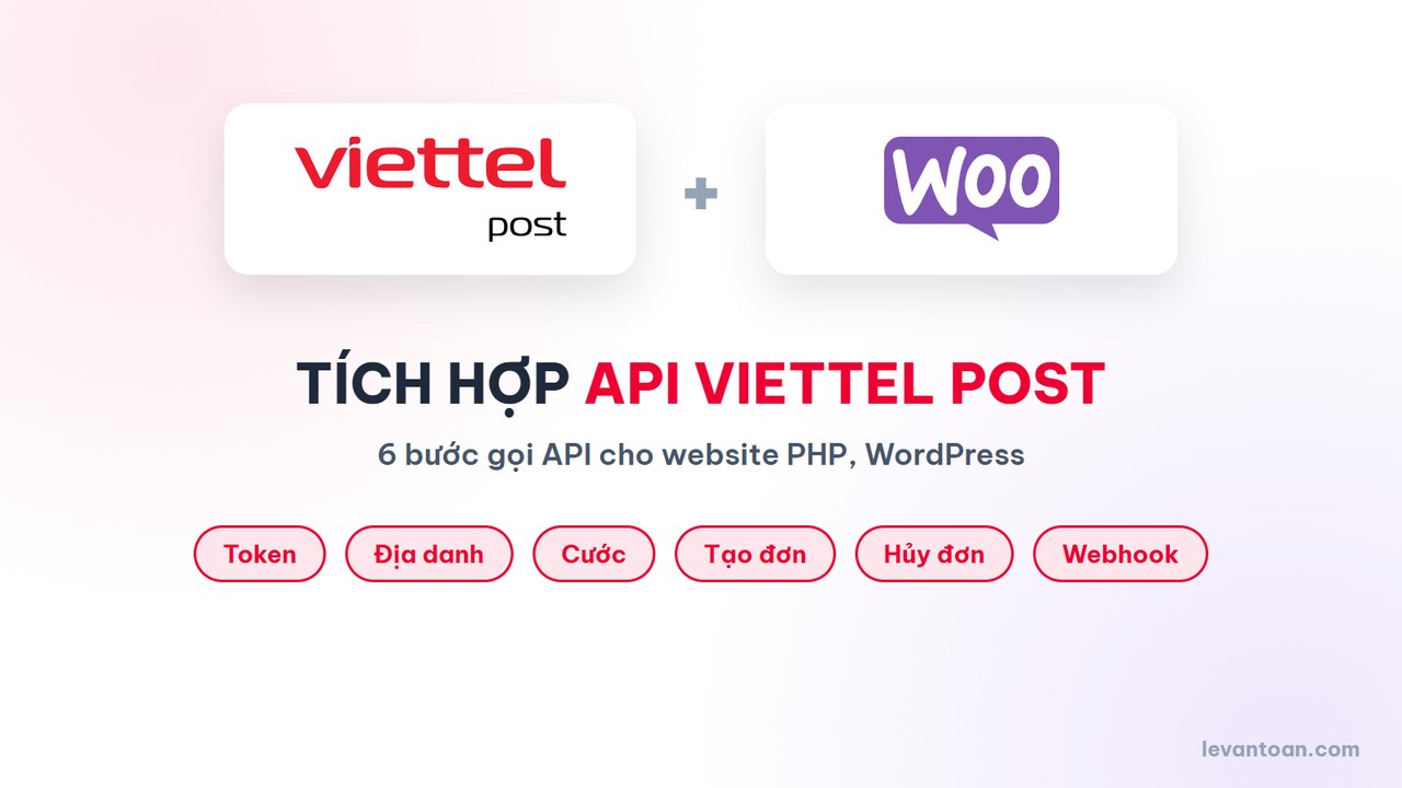 Tích hợp API Viettel Post vào website: 6 bước cho dev PHP