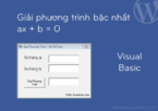 Giải phương trình bậc nhất bằng visual basic