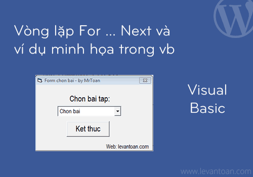 Vòng Lặp For ... Next Và Ví Dụ Minh Họa Trong Visual Basic - WordPress  Developer