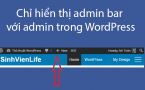 Chỉ hiện thị admin bar với admin trong WordPress