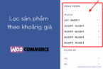 Woocommerce price filter – Lọc sản phẩm theo khoảng giá
