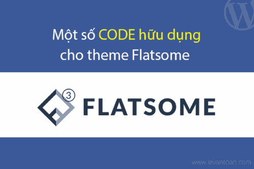 1 số code hữu dụng cho theme Flatsome
