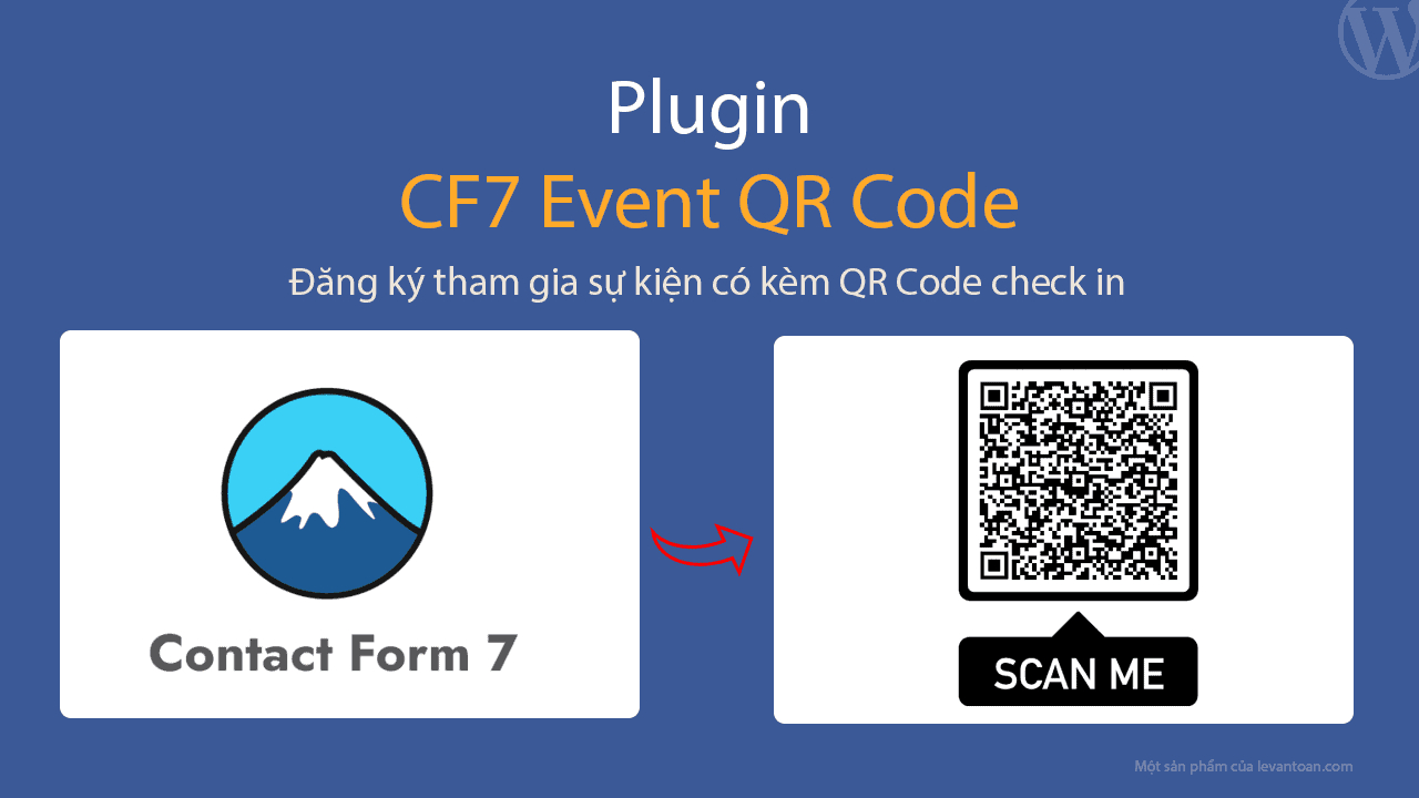 Plugin CF7 Event Qrcode – Đăng ký tham gia sự kiện có kèm Qrcode check in trước sự kiện kết hợp Contact Form 7 trong WordPress