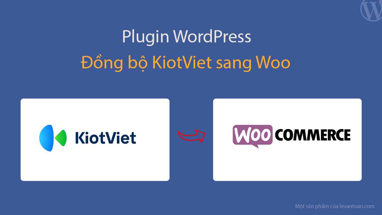 Plugin Đồng Bộ Tồn Kho & Giá Từ KiotViet Sang Woo