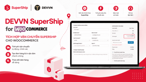 DevVN – SuperShip for Woo – Plugin Tích Hợp Vận Chuyển SuperShip Cho WooCommerce