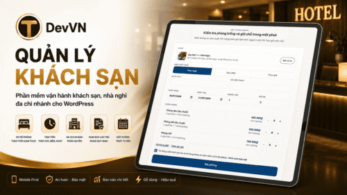 DevVN Quản Lý Khách Sạn – Phần mềm vận hành khách sạn, nhà nghỉ đa chi nhánh cho WordPress