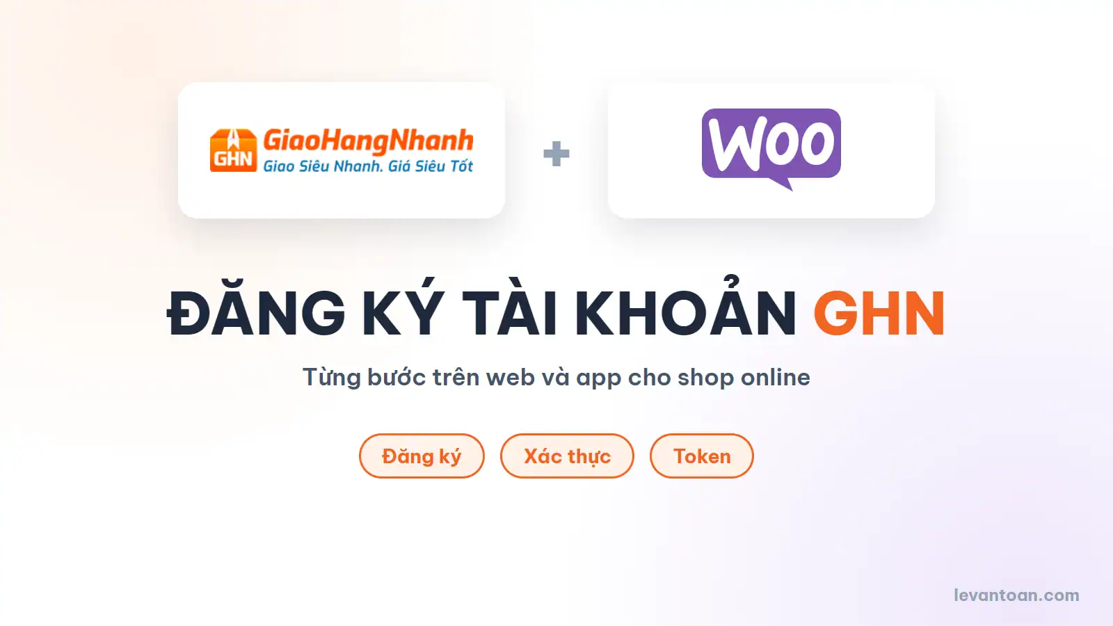 Đăng ký tài khoản GHN cho shop trên web sso.ghn.vn và app GHN Express